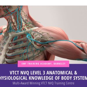 VTCT NVQ Level 3 Anatomical & Physiological Knowledge of Body Systems