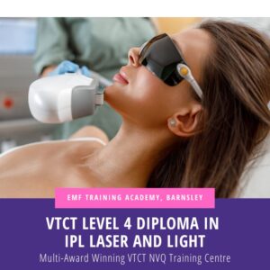 VTCT Level 4 Diploma in IPL Laser and Light (Daytime 10am-4pm)