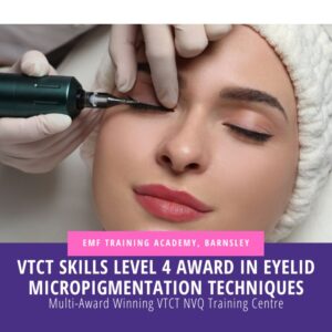VTCT Skills Level 4 Award in Eyelid Micropigmentation Techniques  (10am-4pm)(Daytime)