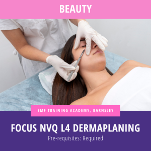FOCUS NVQ L4 DERMAPLANING TRAINING (10am-4pm)