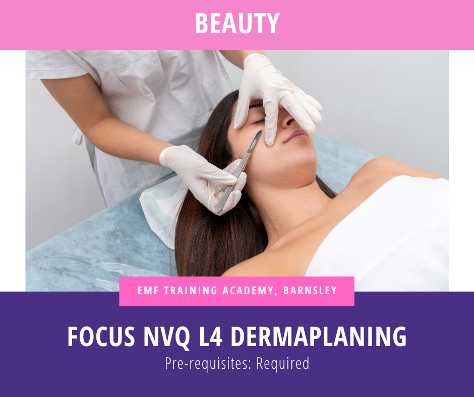 FOCUS NVQ L4 DERMAPLANING TRAINING (10am-4pm)